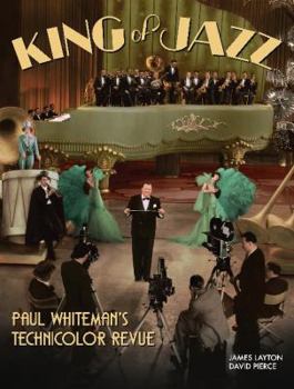 Hardcover King of Jazz: Paul Whiteman's Technicolor Revue Book