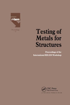Paperback Testing of Metals for Structures: Proceedings of the International Rilem Workshop Book