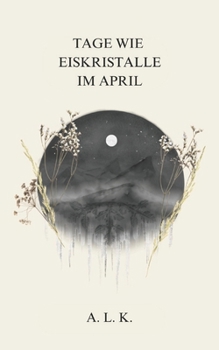 Paperback Tage wie Eiskristalle im April [German] Book
