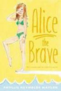 Alice the Brave (Alice) - Book #7 of the Alice