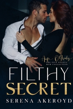 Paperback Filthy Secret (Five Points' Mob Collection: Mafia Romance Book