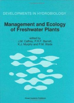 Management and Ecology of Freshwater Plants (Developments in Hydrobiology)