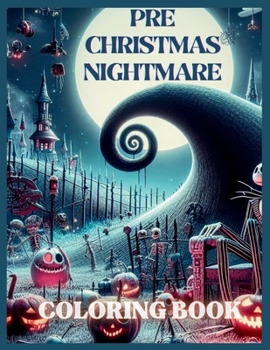 Paperback Pre Christmas Nightmare: Twas the night before Christmas coloring book with 82 illustrations Book