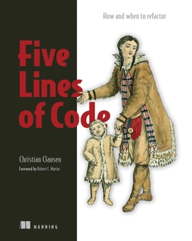 Paperback Five Lines of Code: How and When to Refactor Book
