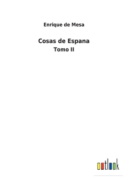 Cosas de Espana: Tomo II