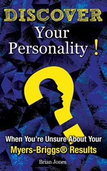 Paperback Discover Your Personality!: When You're Unsure About Your Myers-Briggs(R) Results Book