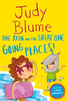 The Pain and the Great One: Go Places!