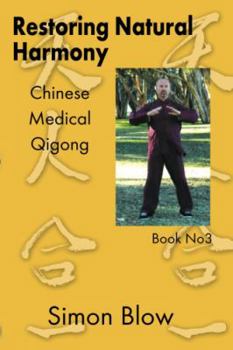 Paperback Restoring Natural Harmony: Chinese Medical Qigong Book