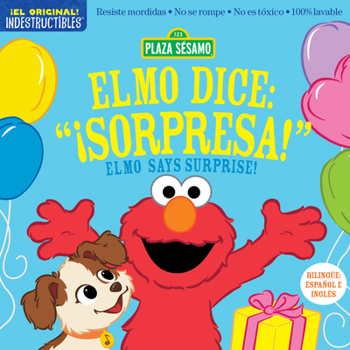 Indestructibles: Sesame Street: Bilingual English/Spanish Elmo Dice: ¡Sorpresa! / Elmo Says Surprise!: Resiste Mordidas, No Se Rompe, No Es Tóxico, 10