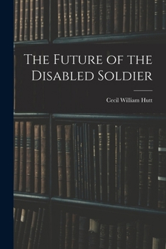 Paperback The Future of the Disabled Soldier Book