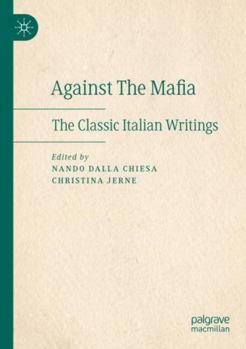 Paperback Against The Mafia: The Classic Italian Writings Book