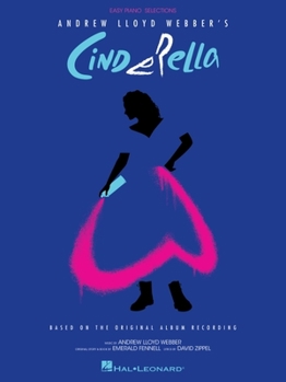 Paperback Andrew Lloyd Webber's Cinderella: Easy Piano Selections Based on the Original Album Recording Book
