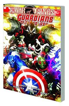 Guardians Of The Galaxy, Volume 2: War Of Kings, Book 1 - Book #2 of the Guardians of the Galaxy (2008)