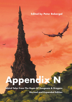 Paperback Appendix N, Revised and Expanded Edition: Weird Tales from the Roots of Dungeons & Dragons Book