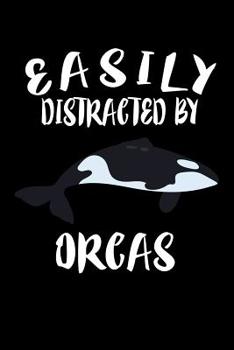 Paperback Easily Distracted By Orcas: Animal Nature Collection Book