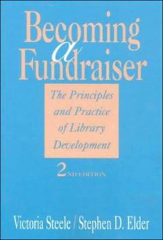 Paperback Becoming a Fundraiser: The Principles and Practice of Library Development Book