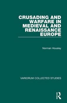 Hardcover Crusading and Warfare in Medieval and Renaissance Europe Book
