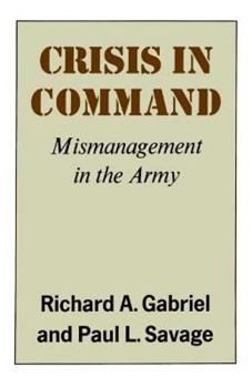 Paperback Crisis in Command: Mismanagement in the Army Book