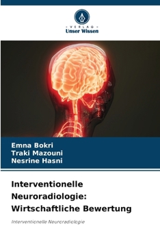 Paperback Interventionelle Neuroradiologie: Wirtschaftliche Bewertung [German] Book