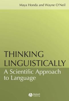 Hardcover Thinking Linguistically: A Scientific Approach to Language Book