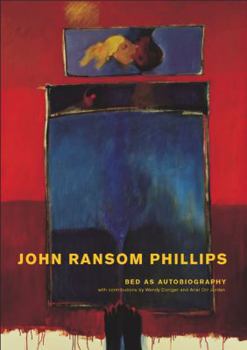 Hardcover Bed as Autobiography: A Visual Exploration of John Ransom Phillips Book