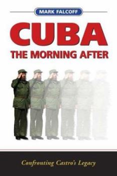 Hardcover Cuba: The Morning After: Confronting Castro's Legacy Book