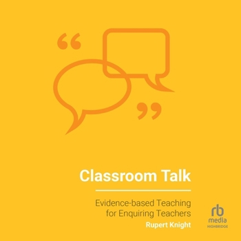 MP3 CD Classroom Talk: Evidence-Based Teaching for Enquiring Teachers Book
