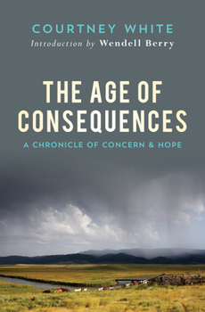 Paperback The Age of Consequences: A Chronicle of Concern and Hope Book