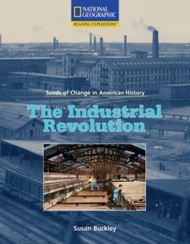 Paperback Reading Expeditions (Social Studies: Seeds of Change in American History): The Industrial Revolution Book