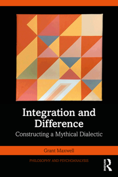 Paperback Integration and Difference: Constructing a Mythical Dialectic Book