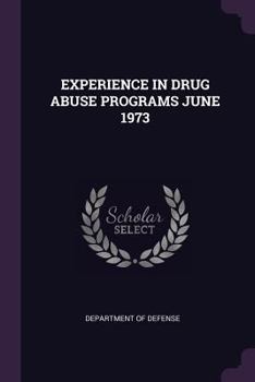 Paperback Experience in Drug Abuse Programs June 1973 Book