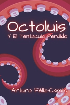 Paperback Octoluis y el Tentaculo Perdido [Spanish] Book