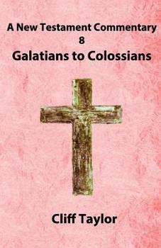 Paperback New Testament Commentary - 8 - Galatians to Colossians: and Philemon Book