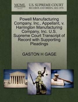 Paperback Powell Manufacturing Company, Inc., Appellant, V. Harrington Manufacturing Company, Inc. U.S. Supreme Court Transcript of Record with Supporting Plead Book