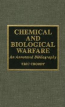 Hardcover Chemical and Biological Warfare: An Annotated Bibliography Book