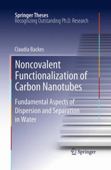 Paperback Noncovalent Functionalization of Carbon Nanotubes: Fundamental Aspects of Dispersion and Separation in Water Book