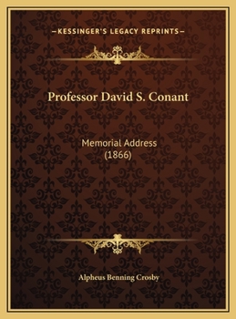 Hardcover Professor David S. Conant: Memorial Address (1866) Book