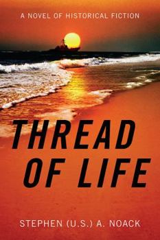 Paperback Thread of Life: A Novel of Historical Fiction Book
