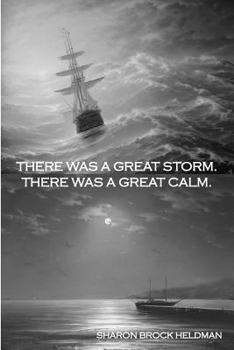 Paperback There Was a Great Storm. There Was a Great Calm. Book