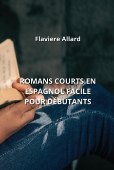 Paperback Romans Courts En Espagnol Facile Pour Débutants [French] Book