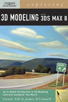 Paperback Exploring 3d Modeling with 3ds Max 8 Book