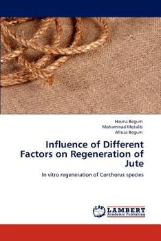 Paperback Influence of Different Factors on Regeneration of Jute Book