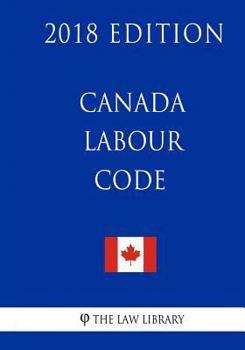 Paperback Canada Labour Code - 2018 Edition Book