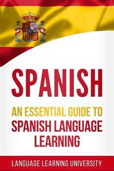 Paperback Spanish: An Essential Guide to Spanish Language Learning Book