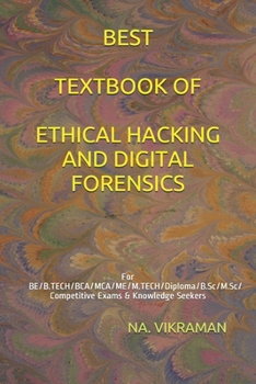 Paperback Best Textbook of Ethical Hacking and Digital Forensics: For BE/B.TECH/BCA/MCA/ME/M.TECH/Diploma/B.Sc/M.Sc/Competitive Exams & Knowledge Seekers Book