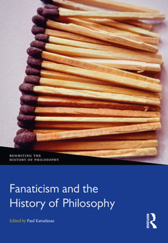 Paperback Fanaticism and the History of Philosophy Book