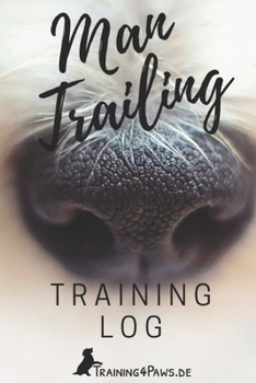 Paperback Mantrailing: Training Log Book