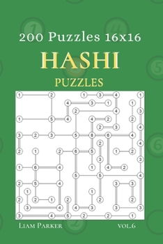 Paperback Hashi Puzzles - 200 Puzzles 16x16 vol.6 Book