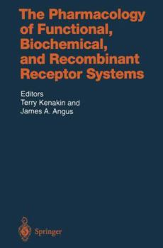 Paperback The Pharmacology of Functional, Biochemical, and Recombinant Receptor Systems Book