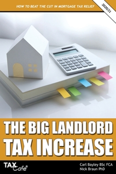 Paperback The Big Landlord Tax Increase: How to Beat the Cut in Mortgage Tax Relief - 2020/21 Edition Book